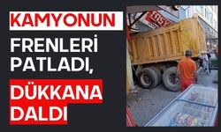 Kamyonun frenleri patladı, dükkana daldı