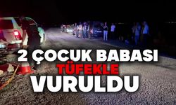 2 çocuk babası tüfekle vuruldu