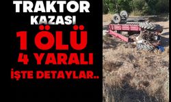 Traktör faciası: 1 ölü, 4 yaralı