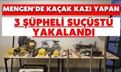 Mengen’de Kaçak Kazı Yapan 3 Şüpheli Suçüstü Yakalandı
