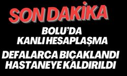 DEFALARCA BIÇAKLANDI, HASTANEYE KALDIRILDI