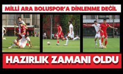 Milli Ara Boluspor’a Dinlenme Değil Hazırlık Zamanı Oldu
