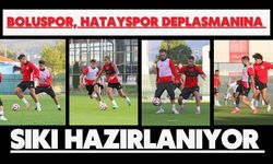 Boluspor, Hatayspor Deplasmanına Sıkı Hazırlanıyor
