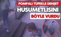 Pompalı tüfekle dehşet. Husumetlisini böyle vurdu
