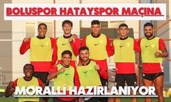 Boluspor Hatayspor Maçına Moralli Hazırlanıyor
