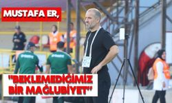 Mustafa Er, "Beklemediğimiz bir mağlubiyet"