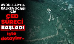 AVDULLAR’DA KALKER OCAĞI İÇİN ÇED SÜRECİ BAŞLADI