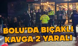 Bolu’da Çorba Sarayı önünde bıçaklı kavga: 2 yaralı