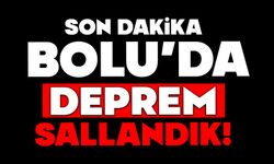 Bolu'da deprem!