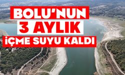 Bolu’nun 3 aylık içme suyu kaldı