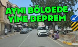 Yine aynı yerde deprem yaşandı
