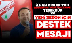 İlhan Durak’tan Boluspor Yönetimlerine Teşekkür ve Yeni Sezon İçin Destek Mesajı