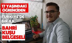 17 yaşındaki öğrenciden Türkiye'de bir ilk: Bahri kuşu belgeseli