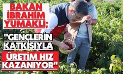 BAKAN İBRAHİM YUMAKLI; "GENÇLERİN KATKISIYLA ÜRETİM HIZ KAZANIYOR"