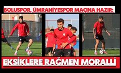 Boluspor, Ümraniyespor Maçına Hazır: Eksiklere Rağmen Moralli