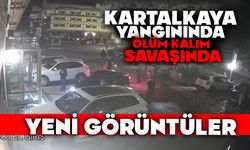 KARTALKAYA YANGININDA ÖLÜM KALIM SAVAŞINDA YENİ GÖRÜNTÜLER