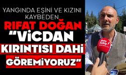 Rıfat Doğan, “Vicdan Kırıntısı dahi göremiyoruz”