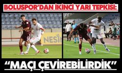 Boluspor’dan İkinci Yarı Tepkisi: “Maçı Çevirebilirdik”