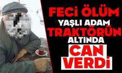 Traktörün altında can verdi