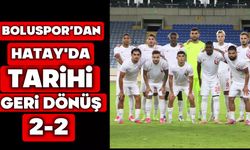 Boluspor’dan Hatay’da Tarihi Geri Dönüş: 2-2