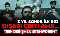 3 yıl sonra ilk kez dışarı çıktı ama… “Ben değişmek istemiyorum”