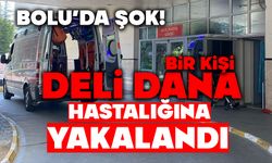 Bolu'da bir hastada 'deli dana' hastalığı tespit edildi