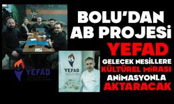 Bolu’dan AB Projesi: YEFAD Gelecek Nesillere Kültürel Mirası Animasyonla Aktaracak