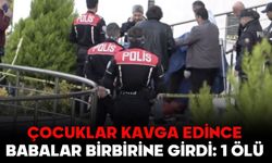 Çocuklar kavga edince babalar birbirine girdi: 1 ölü