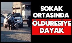 Sokak ortasında öldüresiye dayak