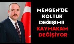 Mengen’de koltuk değişimi!  Kaymakam değişiyor...