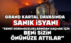 GRAND KARTAL DAVASINDA SANIK İSYANI:  "KENDİ SORUMSUZLUKLARINDAN KAÇMAK İÇİN BENİ SİZİN ÖNÜNÜZE ATTILAR"