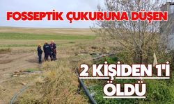 Fosseptik çukuruna düşen 2 kişiden 1'i öldü