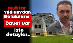 Yıldırım'dan Bolululara davet var