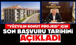 “Yüzyılın Konut Projesi” için son başvuru tarihini açıkladı
