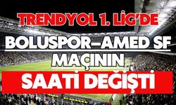 Trendyol 1. Lig’de Boluspor–Amed SF Maçının Saati Değişti