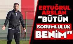 Arslan, "Bütün Sorumluluk Benim"
