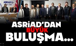 ASRİAD’dan Büyük Buluşma