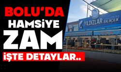 Bolu'da hamsiye zam