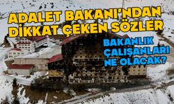 Adalet Bakanı'ndan Kartalkaya davası açıklaması