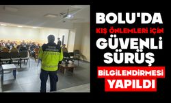 Bolu'da kış önlemleri için güvenli sürüş bilgilendirmesi yapıldı