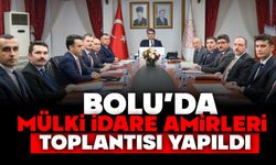 BOLU’DA MÜLKİ İDARE AMİRLERİ TOPLANTISI YAPILDI