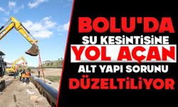 Bolu'da su kesintisine yol açan alt yapı sorunu düzeltiliyor