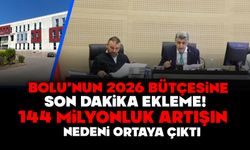 BOLU’NUN 2026 BÜTÇESİNE SON DAKİKA EKLEME!  144 MİLYONLUK ARTIŞIN NEDENİ ORTAYA ÇIKTI