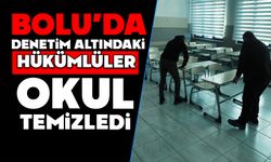 DENETİM ALTINDAKİ HÜKÜMLÜLER OKUL TEMİZLEDİ