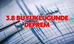 3.8 büyüklüğünde deprem