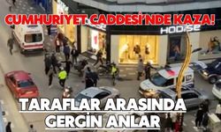 Cumhuriyet Caddesi’nde Kaza! Taraflar Arasında Gergin Anlar