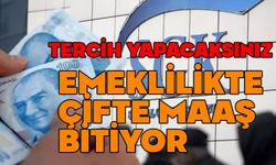 Emeklilikte çifte maaş dönemi bitiyor