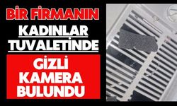 Bir firmanın kadınlar tuvaletinde gizli kamera bulundu