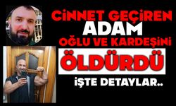 Cinnet geçiren adam, oğlu ve kardeşini öldürdü