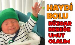 Bolulu Rüzgar Bebek için SMA mücadelesi: Destek çağrısı